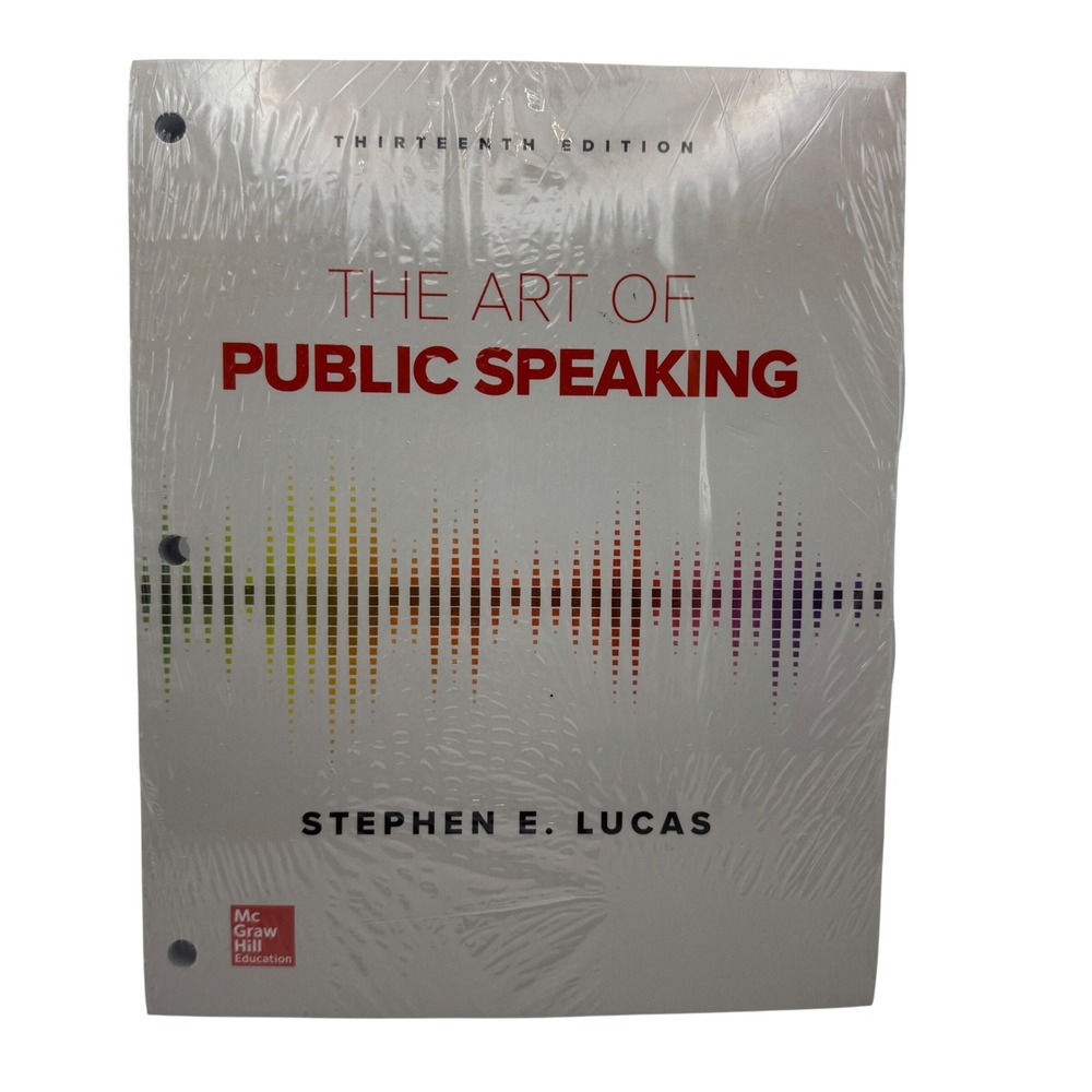 The Art of Public Speaking 13th Edition Stephen E Lucas Loose Leaf